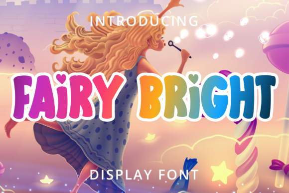 Fairy Bright: A Bold, Colorful Display Font